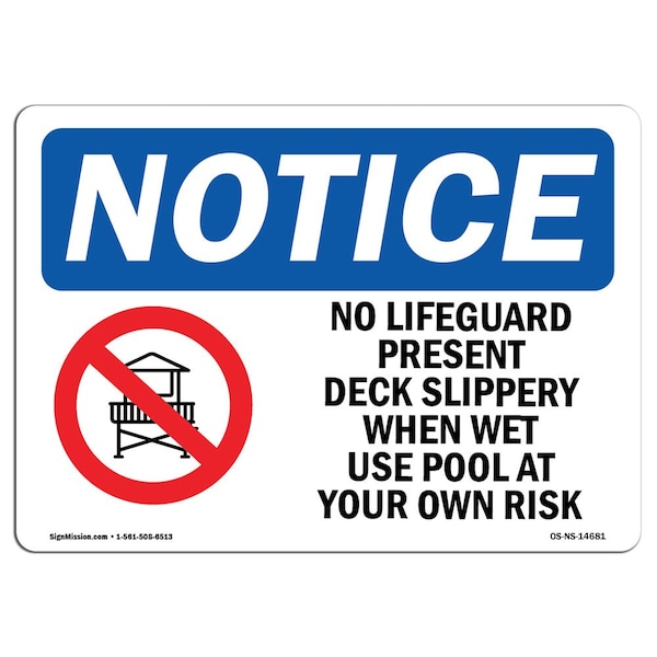 OSHA Sign, No Lifeguard Present Deck Slippery With, 14in X 10in Aluminum, 14" W, 10" H, Landscape
